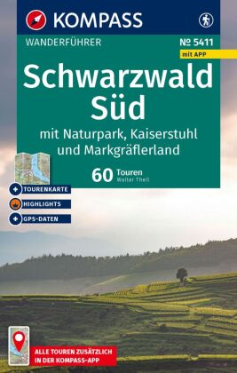 KOMPASS Wanderführer Schwarzwald Süd mit Naturpark, Kaiserstuhl und Markgräflerland, 60 Touren mit E