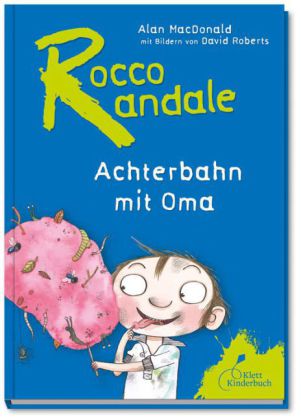 Rocco Randale 05 - Achterbahn mit Oma