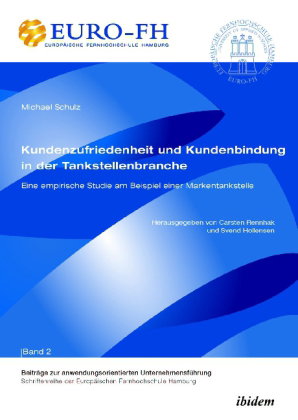 Kundenzufriedenheit und Kundenbindung in der Tankstellenbranche