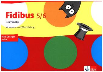 Fidibus 5/6. Grammatik - Wortarten und Wortbildung