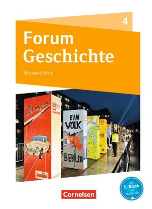 Forum Geschichte - Neue Ausgabe - Gymnasium Rheinland-Pfalz - Ausgabe ab 2015 - Band 4
