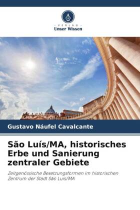 São Luís/MA, historisches Erbe und Sanierung zentraler Gebiete