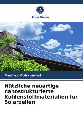 Nützliche neuartige nanostrukturierte Kohlenstoffmaterialien für Solarzellen