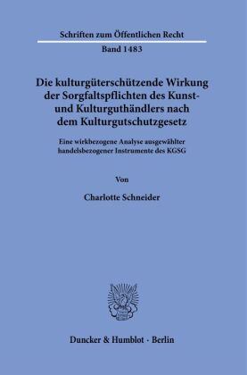 Die kulturgüterschützende Wirkung der Sorgfaltspflichten des Kunst- und Kulturguthändlers nach dem K