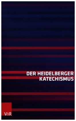 Der Heidelberger Katechismus