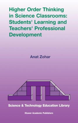 Higher Order Thinking in Science Classrooms: Students Learning and Teachers Professional Development