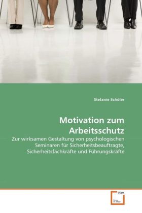 Motivation zum Arbeitsschutz