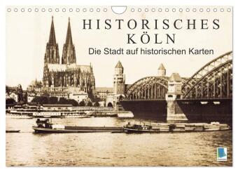 Historisches Köln - Die Stadt auf historischen Karten (Wandkalender 2024 DIN A4 quer), CALVENDO Mona