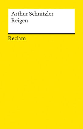 Reigen. Zehn Dialoge. Textausgabe mit Anmerkungen/Worterklärungen, Editorischer Notiz, Literaturhinw