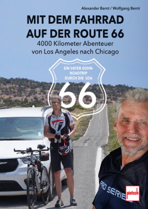 Route 66 per Rad - Vater und Sohn unterwegs: 4000 Kilometer von Los Angeles bis Chicago. Ein besonde