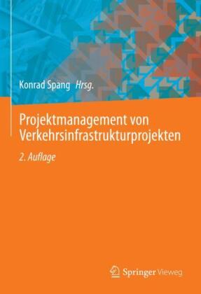 Projektmanagement von Verkehrsinfrastrukturprojekten