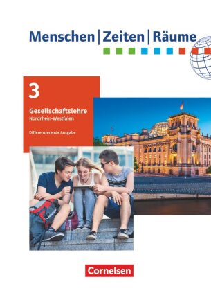 Menschen-Zeiten-Räume - Arbeitsbuch für Gesellschaftslehre - Nordrhein-Westfalen - Ausgabe ab 2021 -