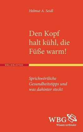 Den Kopf halt kühl, die Füße warm!