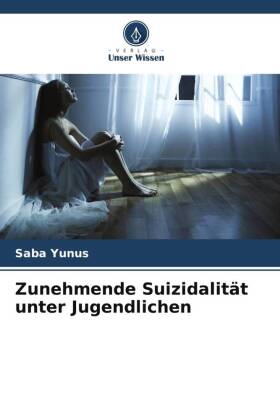 Zunehmende Suizidalität unter Jugendlichen