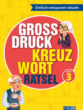 Großdruck Kreuzworträtsel Band 3 - Rätselbuch für Senioren & Rentner mit großer Schrift