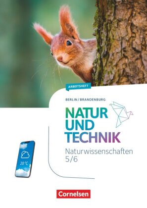 Natur und Technik - Naturwissenschaften: Neubearbeitung - Berlin/Brandenburg - Ausgabe 2023 - 5./6.
