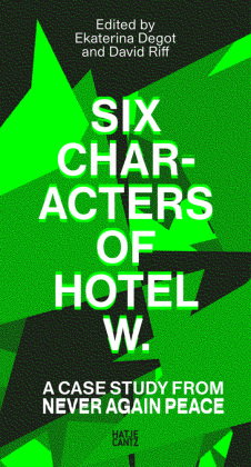 Six Characters of Hotel W.: A Case Study from Never Again Peace