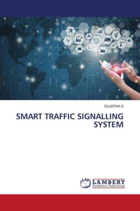 SMART TRAFFIC SIGNALLING SYSTEM