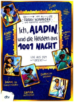 Ich, Aladin, und die Helden aus 1001 Nacht - Live aus dem Orient