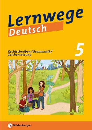 Lernwege Deutsch, 5. Schuljahr - Rechtschreiben / Grammatik / Zeichensetzung