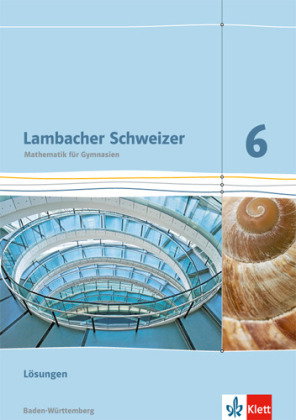 Lambacher Schweizer Mathematik 6. Ausgabe Baden-Württemberg
