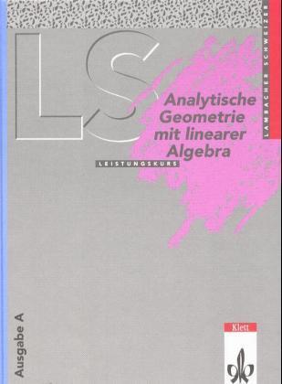 Analytische Geometrie mit Linearer Algebra Leistungskurs (Baden-Württemberg, Hessen, Niedersachsen)