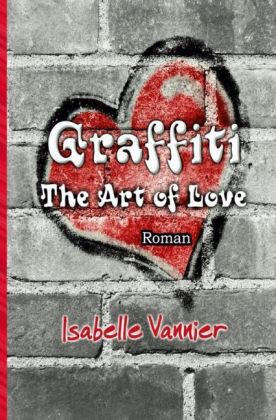 Graffiti - The Art of Love