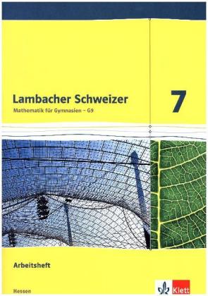 Lambacher Schweizer Mathematik 7 - G9. Ausgabe Hessen
