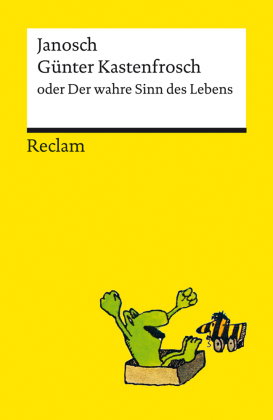 Günter Kastenfrosch oder Der wahre Sinn des Lebens. Charmante Bildergeschichten von Janosch über den