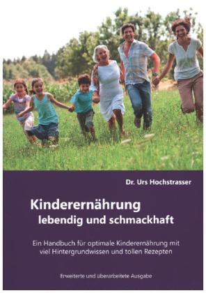 Kinderernährung - lebendig und schmackhaft!
