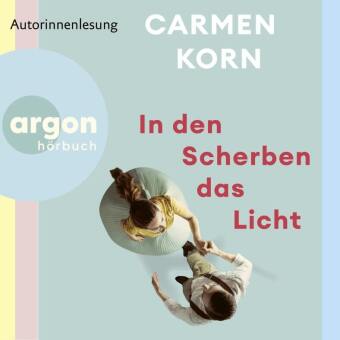 In den Scherben das Licht, 2 Audio-CD, 2 MP3