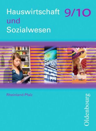 Hauswirtschaft und Sozialwesen - Rheinland-Pfalz - Ausgabe ab 2011 - 9./10. Schuljahr