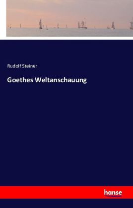 Goethes Weltanschauung