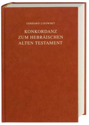 Konkordanz zum Hebräischen Alten Testament, Großdruck. Concordance to the Hebrew Old Testament, Larg
