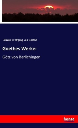 Goethes Werke: