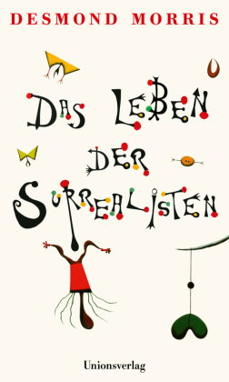 Das Leben der Surrealisten
