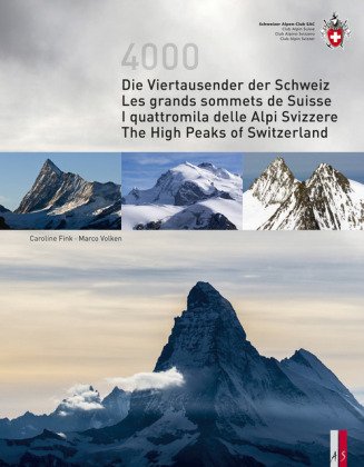 Die Viertausender der Schweiz / Les grande sommets de Suisse / I quattromila delle Alpi Svizzere /