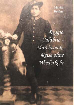 Reggio Calabria - Marchtrenk, Reise ohne Wiederkehr