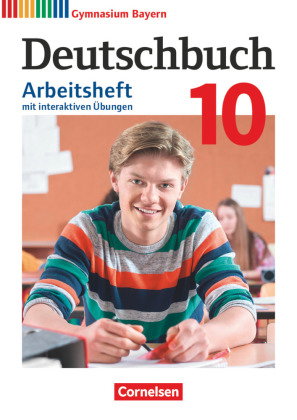 Deutschbuch Gymnasium - Bayern - Neubearbeitung - 10. Jahrgangsstufe Arbeitsheft mit interaktiven Üb