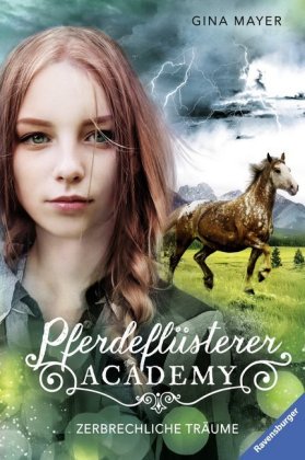 Pferdeflüsterer-Academy, Band 5 - Zerbrechliche Träume
