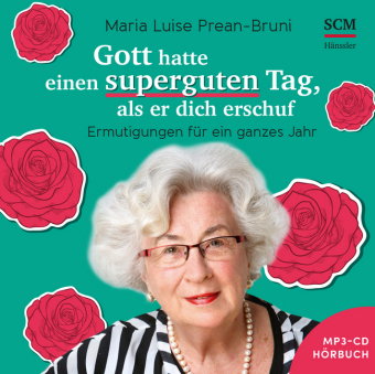 Gott hatte einen superguten Tag, als er dich schuf - Hörbuch, Audio-CD, MP3