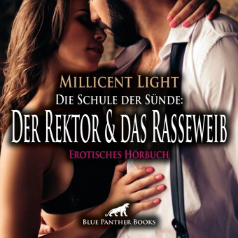 Die Schule der Sünde: Der Rektor und das Rasseweib | Erotik Audio Story | Erotisches Hörbuch Audio-C