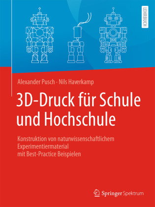 3D-Druck für Schule und Hochschule