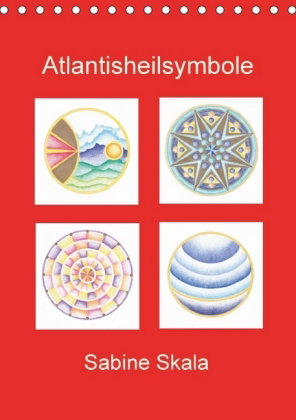 Atlantisheilsymbole (Tischkalender 2018 DIN A5 hoch) Dieser erfolgreiche Kalender wurde dieses Jahr