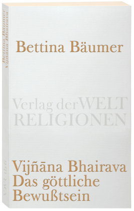 Vijnana Bhairava, Das göttliche Bewußtsein.
