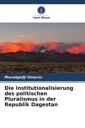 Die Institutionalisierung des politischen Pluralismus in der Republik Dagestan