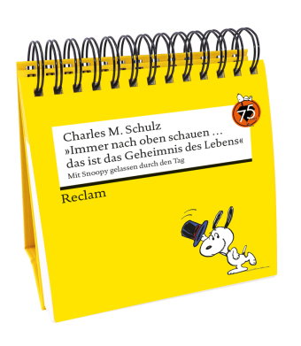"Immer nach oben schauen ... das ist das Geheimnis des Lebens". Mit Snoopy gelassen durch den Tag (T