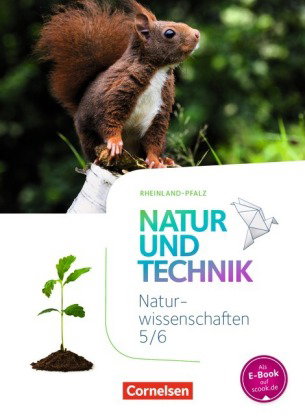 Natur und Technik - Naturwissenschaften: Neubearbeitung - Rheinland-Pfalz - 5./6. Schuljahr: Naturwi