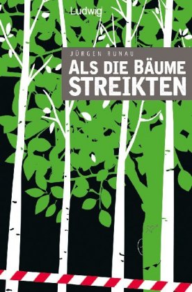 Als die Bäume streikten