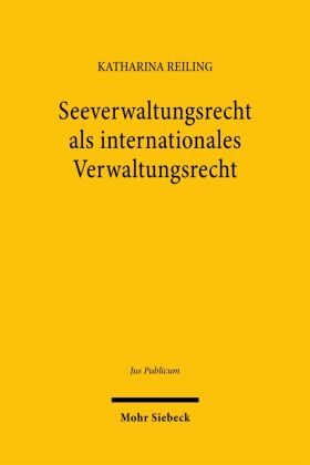 Seeverwaltungsrecht als internationales Verwaltungsrecht